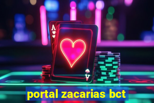 portal zacarias bct